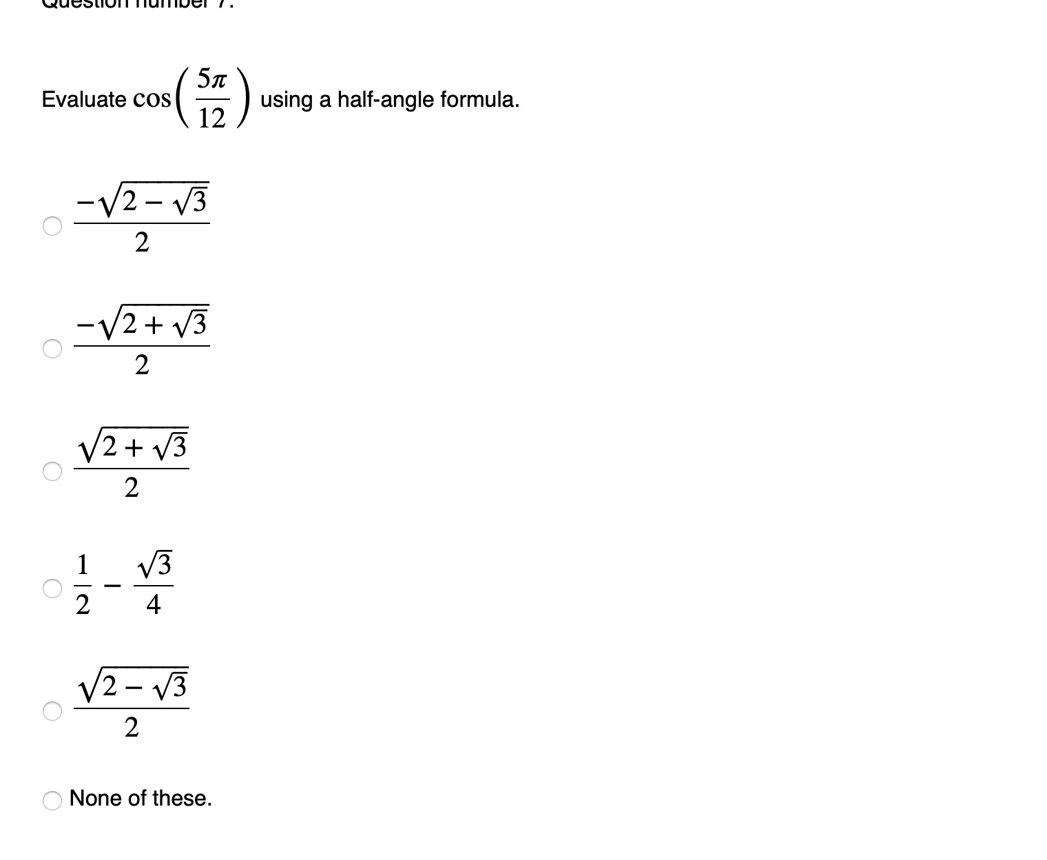 Solved Evaluate cos(125π) using a halfangle formula.