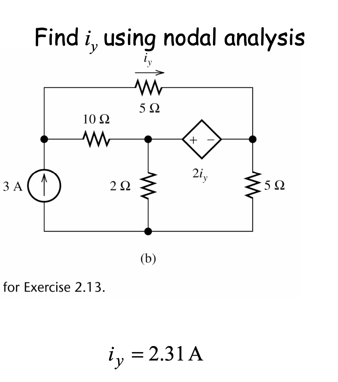 Solved Find Iv Using Nodal Analysis (b) For Exercise 2.13. | Chegg.com