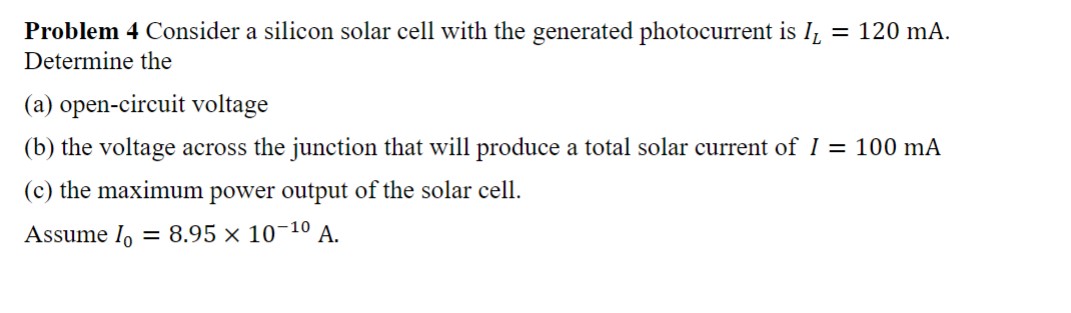 Solved Problem 4 Consider a silicon solar cell with the | Chegg.com