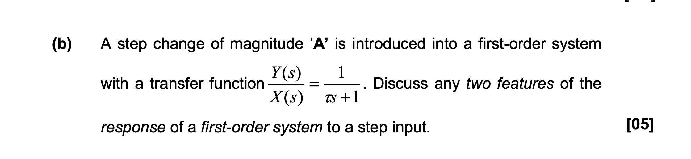 Solved (b) A Step Change Of Magnitude 'A' Is Introduced Into | Chegg.com