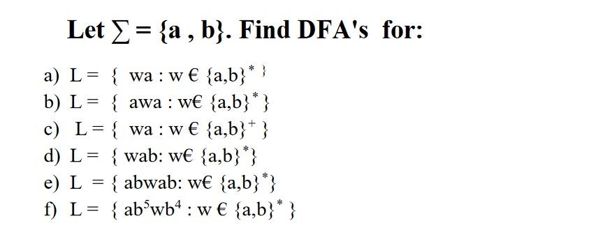 Solved Let A B Find Dfa S For A L Wa W A Chegg Com