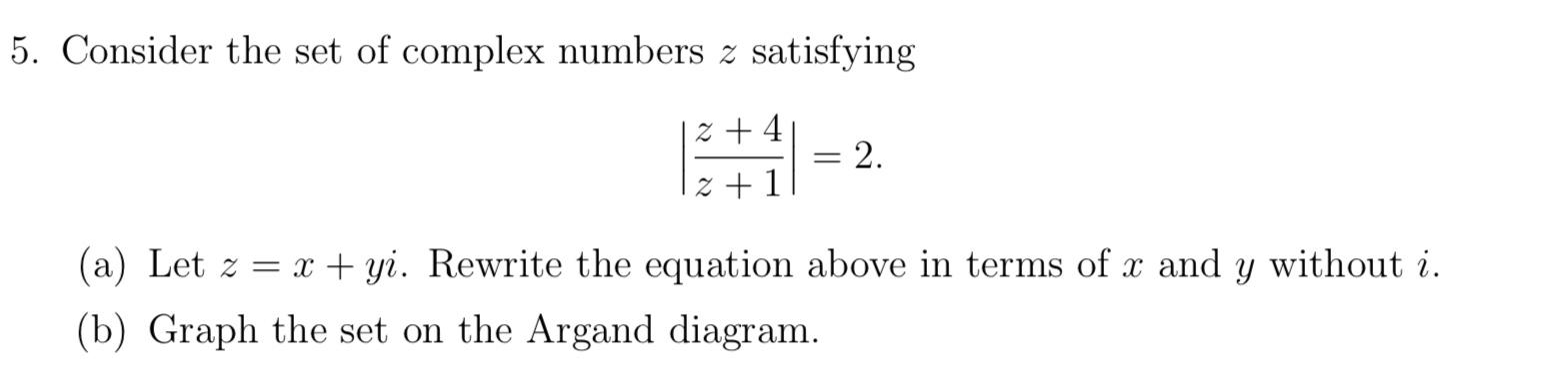 Solved 5. Consider the set of complex numbers z satisfying 2 | Chegg.com