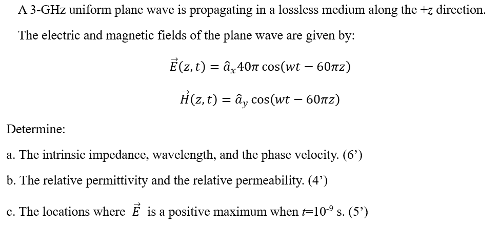 Solved A 3-GHz uniform plane wave is propagating in a | Chegg.com
