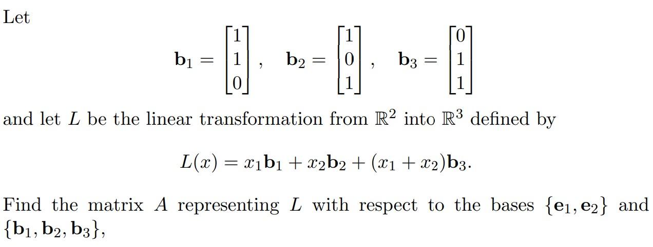 Solved Let b1=⎣⎡110⎦⎤,b2=⎣⎡101⎦⎤,b3=⎣⎡011⎦⎤ and let L be the | Chegg.com