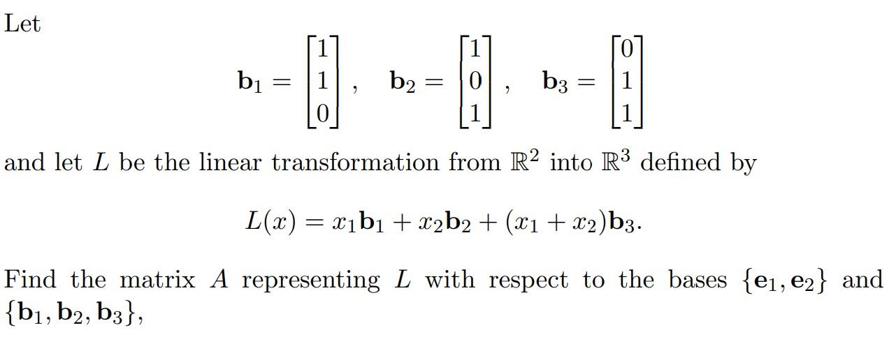 Solved Let B1=⎣⎡110⎦⎤,b2=⎣⎡101⎦⎤,b3=⎣⎡011⎦⎤ And Let L Be The | Chegg.com