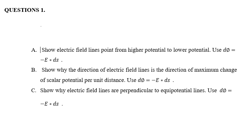 Solved QUESTIONS 1 Show electric field lines point from | Chegg.com