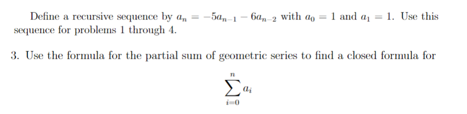 Solved Define a recursive sequence by an=-5an-1-6an-2 with | Chegg.com