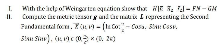 Solved I Ii With The Help Of Weingarten Equation Show T Chegg Com