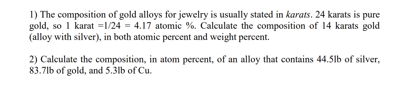 Solved 1) The Composition Of Gold Alloys For Jewelry Is | Chegg.com