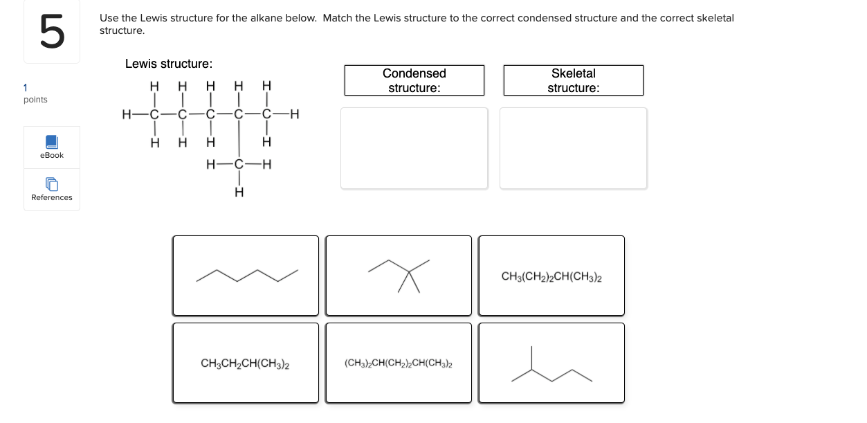 Solved 5 Use The Lewis Structure For The Alkane Below Ma Chegg Com