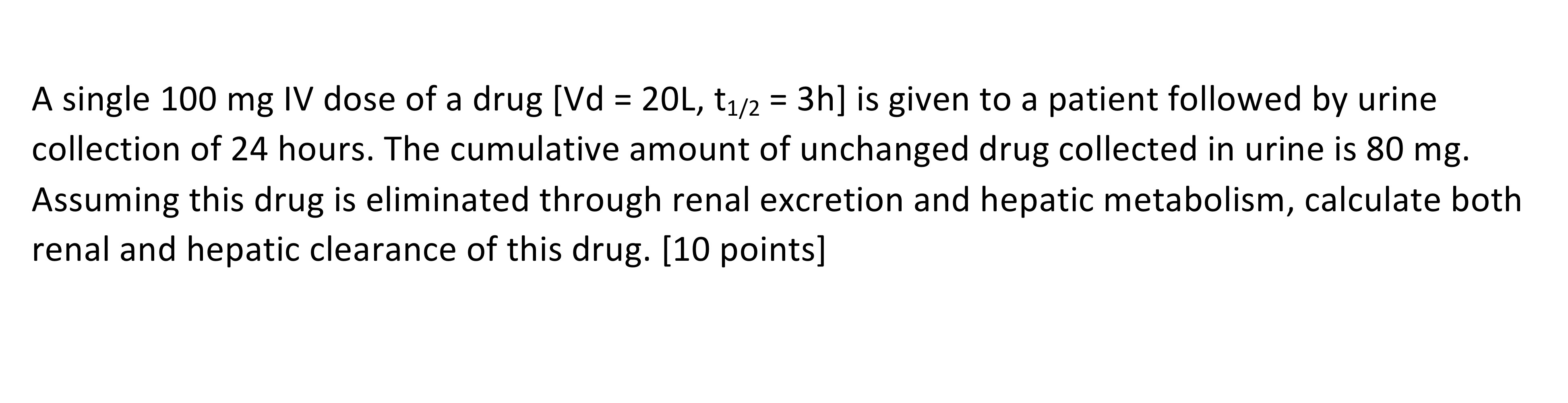 Solved A Single 100 Mg IV Dose Of A Drug Vd 20L T1 2 Chegg Com   PhpVJwzBC 