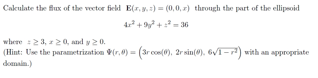 Solved Calculate the flux of the vector field | Chegg.com