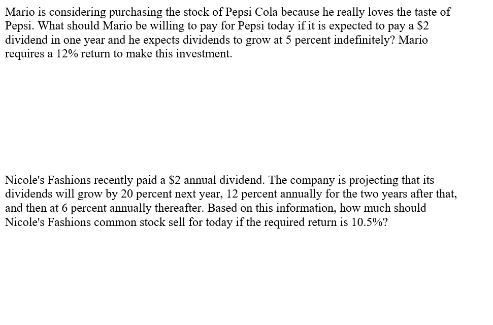 Solved Mario is considering purchasing the stock of Pepsi