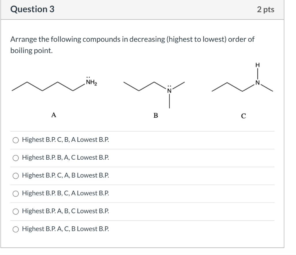 Solved Question 3 2 pts Arrange the following compounds in | Chegg.com
