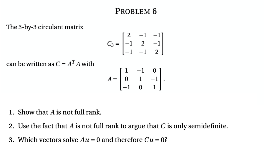 Solved PROBLEM 6 The 3-by-3 circulant matrix -1 -1 C3 = 2 -1 | Chegg.com