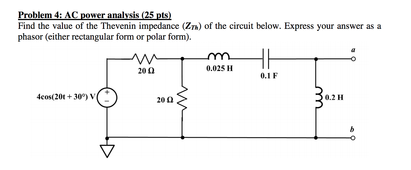Solved Problem 4: AC power analysis (25 pts) Find the value | Chegg.com