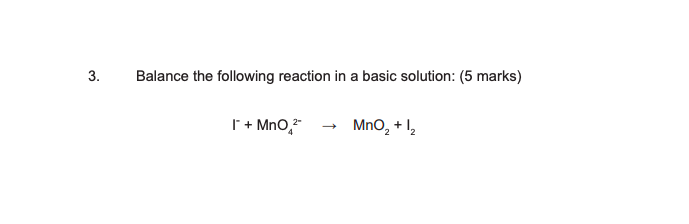 Solved Balance the following reaction in a basic solution: | Chegg.com