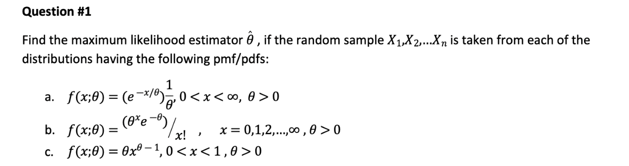 Solved Find the maximum likelihood estimator θ^, if the | Chegg.com