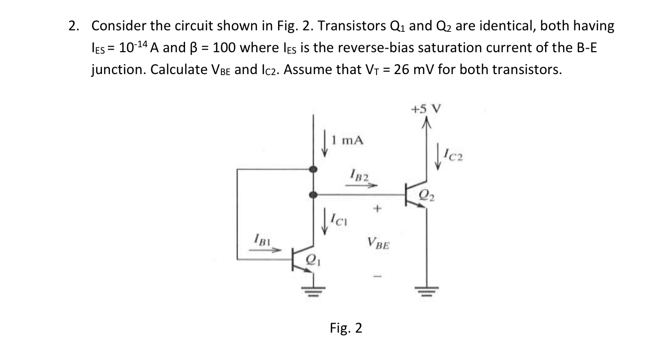 Solved 2. Consider the circuit shown in Fig. 2. Transistors | Chegg.com