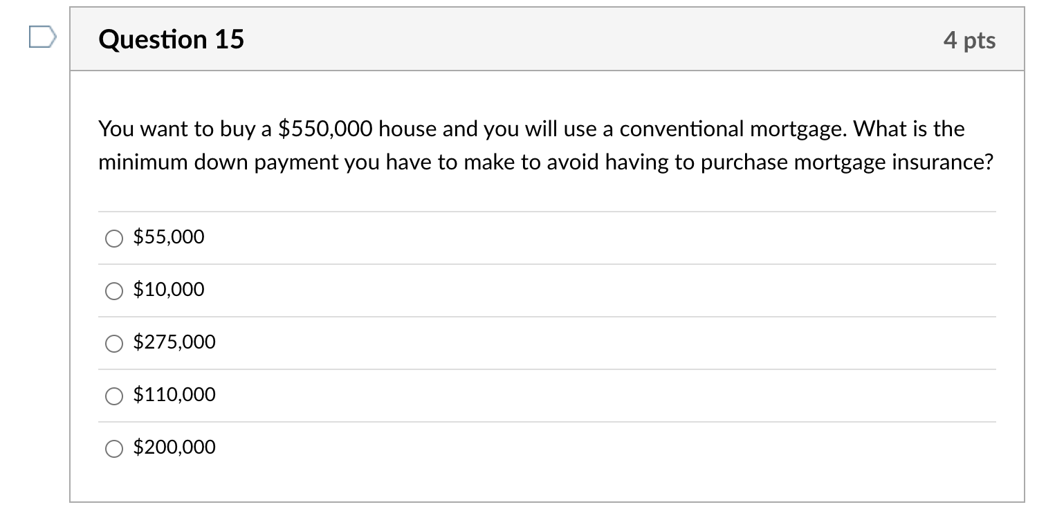 Solved You want to buy a 550,000 house and you will use a