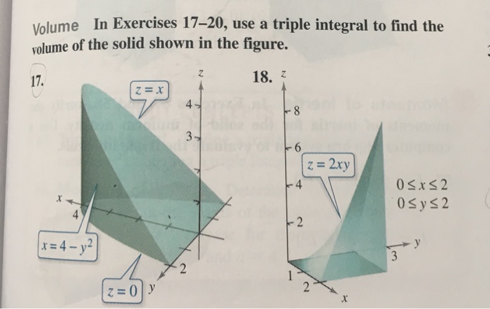 Solved Volume In Exercises 17-20, use a triple integral to | Chegg.com
