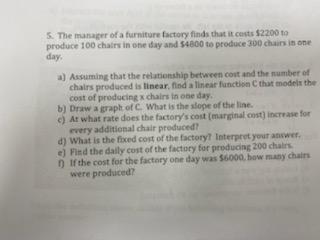 Solved 5. The manager of a furniture factory finds that it | Chegg.com