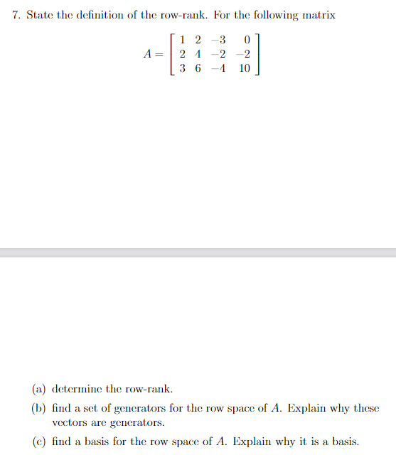 Solved 7. State the definition of the row rank. For the Chegg