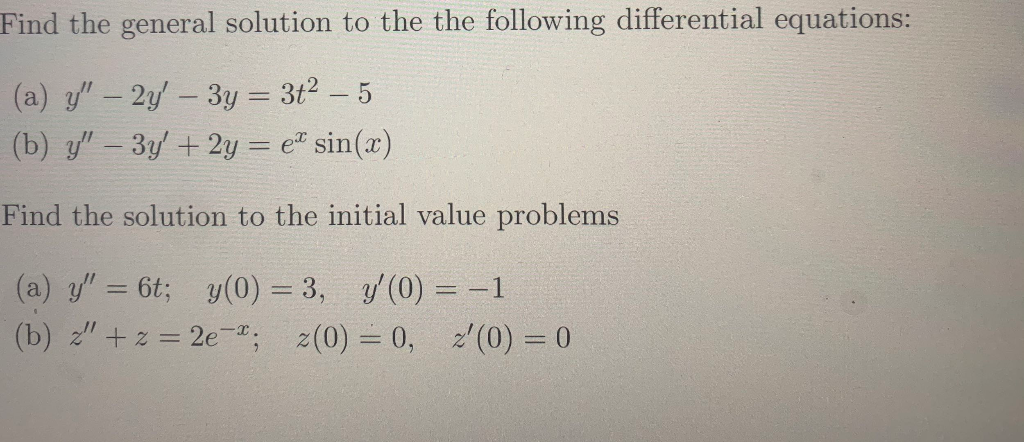 Solved Find the general solution to the the following | Chegg.com