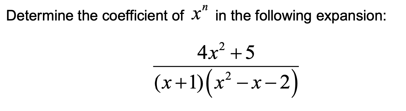 Determine the coefficient of xn in the following | Chegg.com