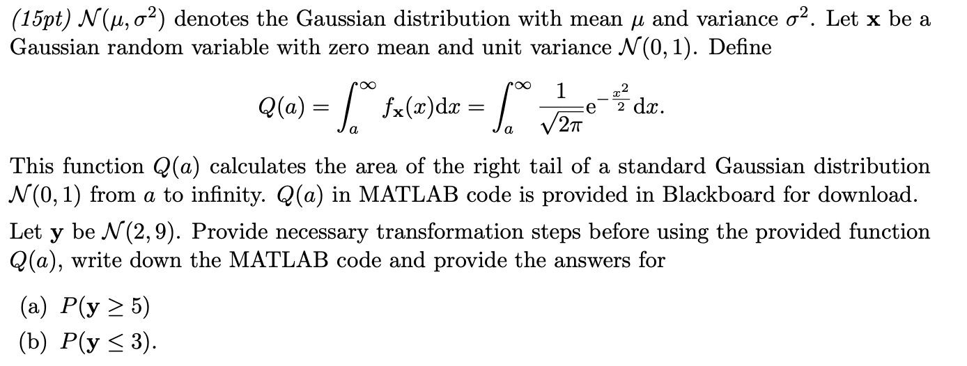 Solved (15pt) N (4, 02) denotes the Gaussian distribution | Chegg.com
