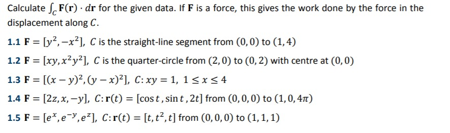 Solved Calculate , F(r) dr for the given data. If F is a | Chegg.com