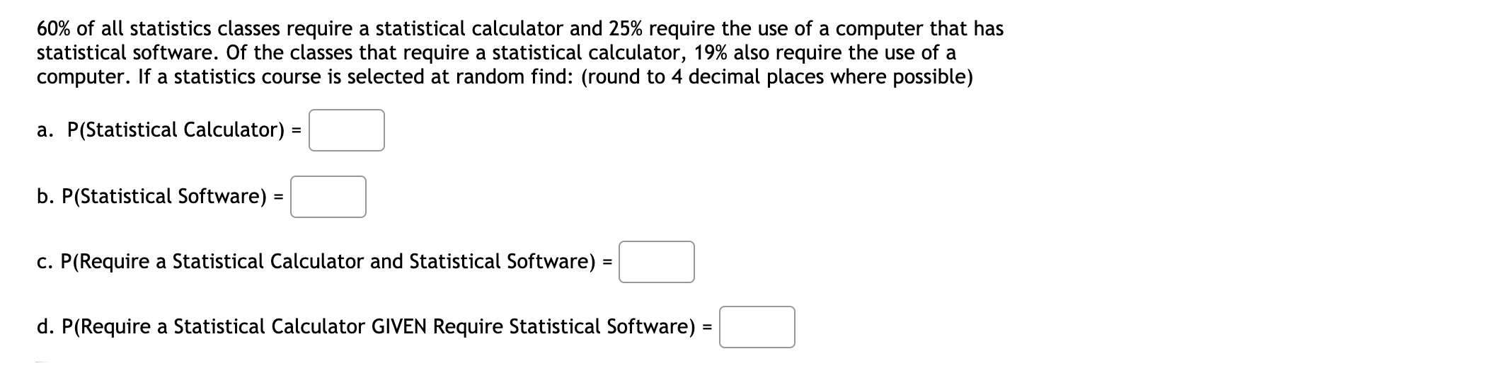 Solved 60% of all statistics classes require a statistical | Chegg.com