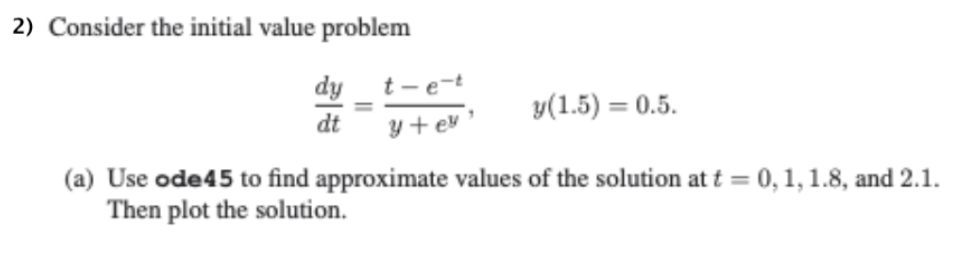 Solved 2) Consider the initial value problem | Chegg.com