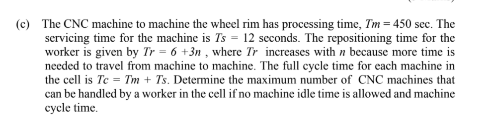 Solved (c) The CNC machine to machine the wheel rim has | Chegg.com