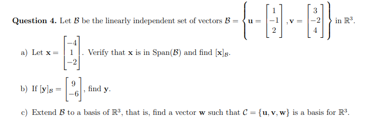 Solved Question 4. Let B Be The Linearly Independent Set Of | Chegg.com