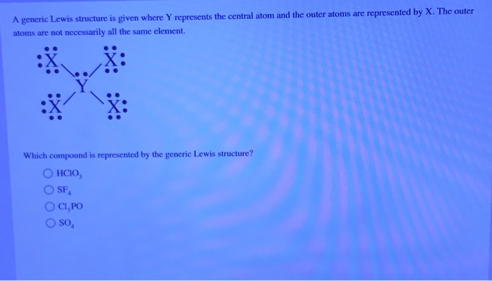 Solved A generic Lewis atoms are not necessarily all the | Chegg.com