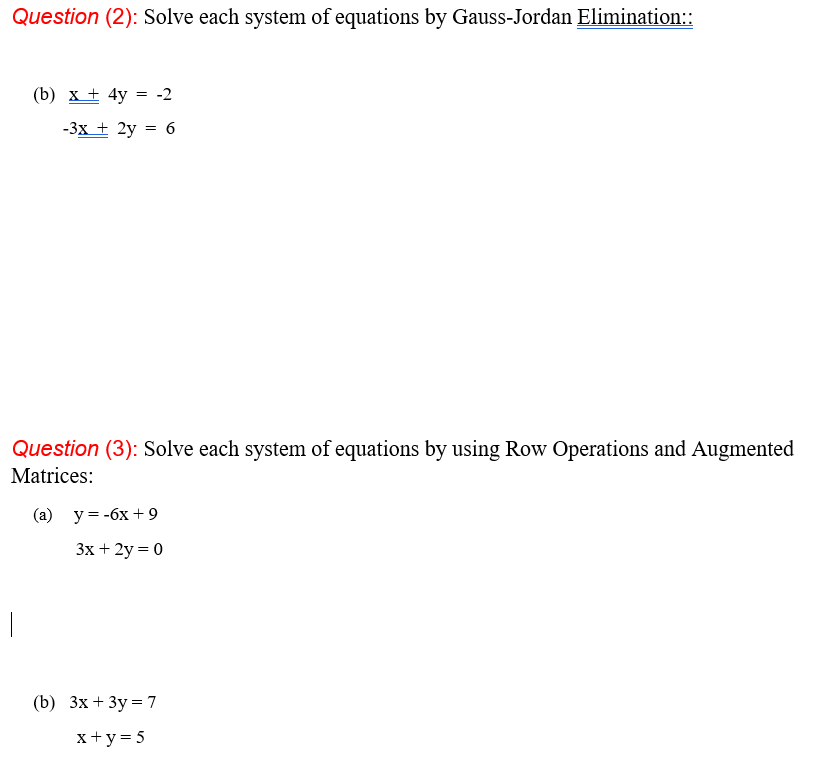 Solved Question (2): Solve each system of equations by | Chegg.com