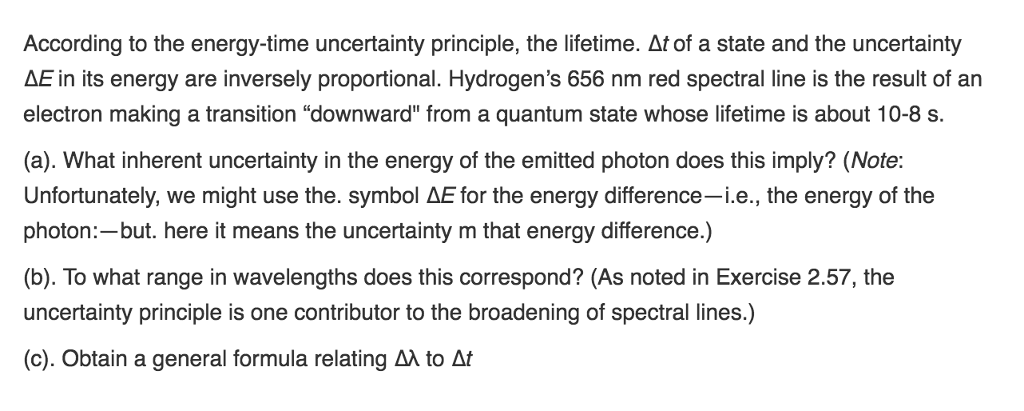 Solved According to the energy-time uncertainty principle, | Chegg.com