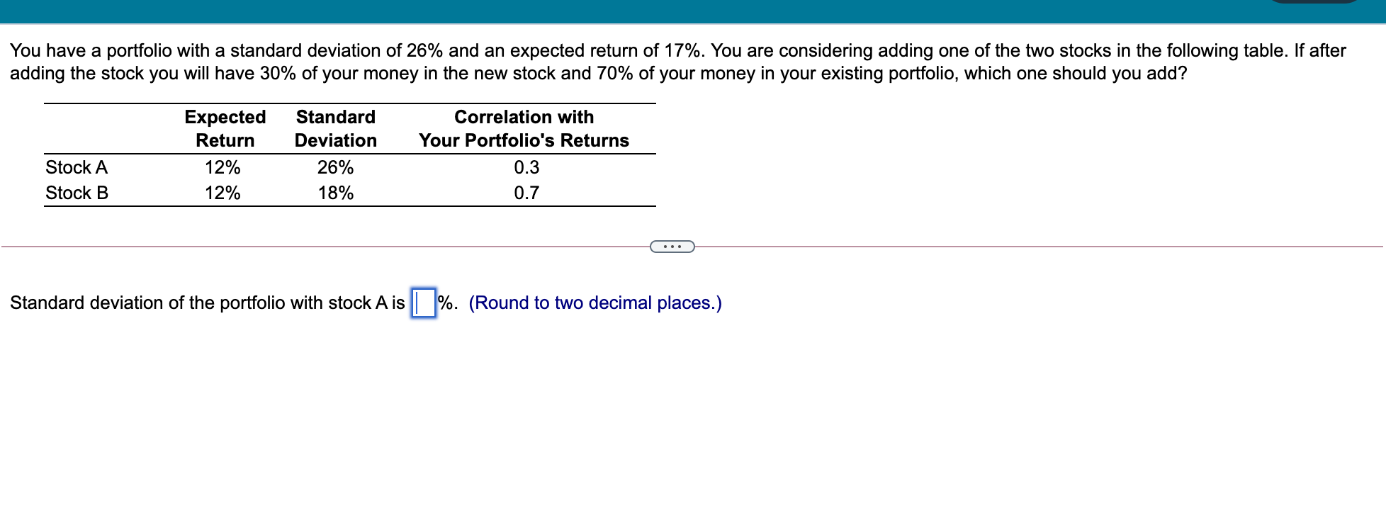 solved-you-have-a-portfolio-with-a-standard-deviation-of-and-chegg