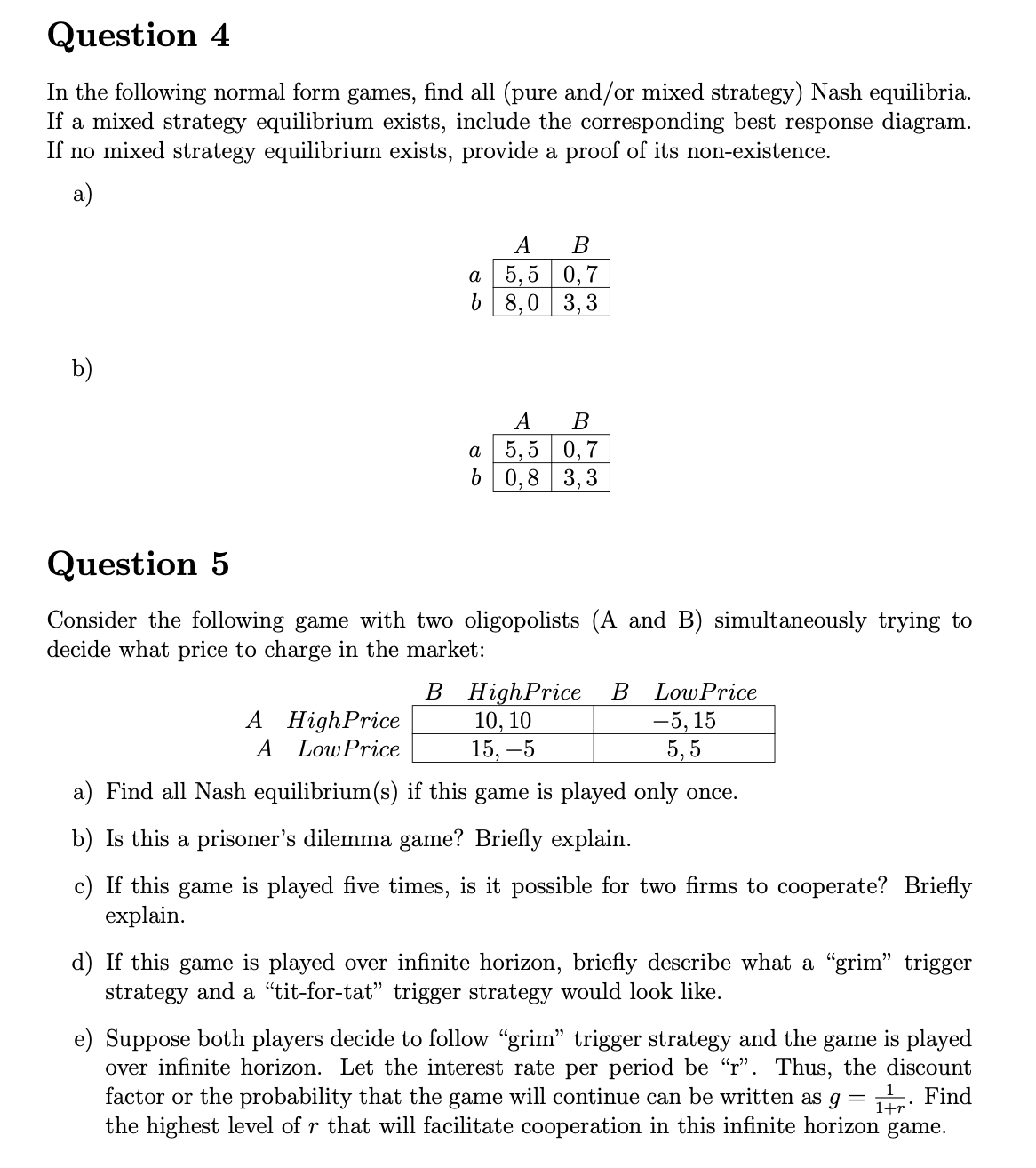 Solved Question 4In the following normal form games, find | Chegg.com