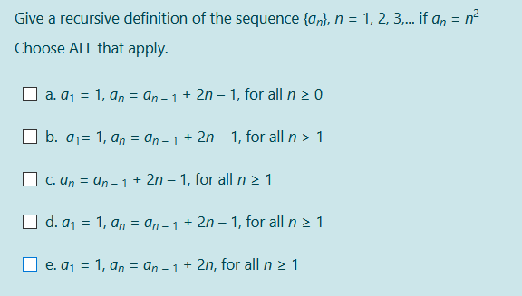 Solved Give a recursive definition of the sequence {an}, n = | Chegg.com