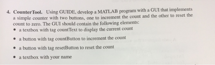 Solved 4. CounterTool. Using GUIDE, develop a MATLAB program | Chegg.com