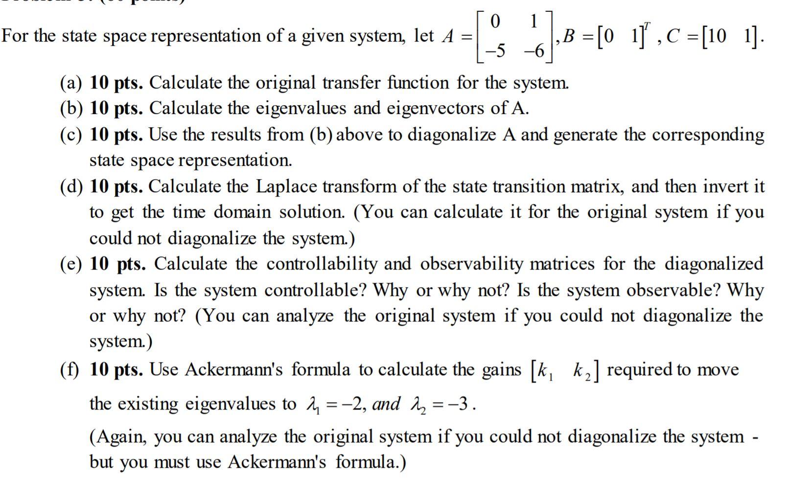 Solved For the state space representation of a given system, | Chegg.com