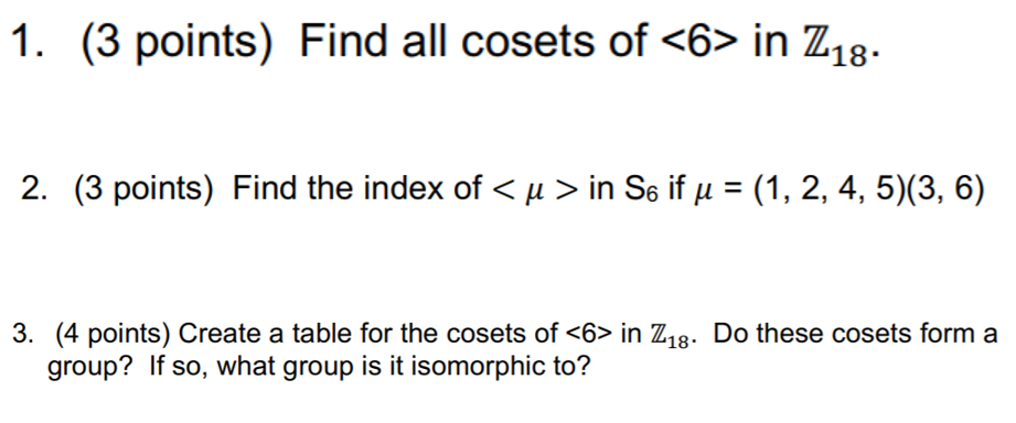 Solved 1 Find All Cosets Of In ℤ18 2 Find The Index Of Chegg Com