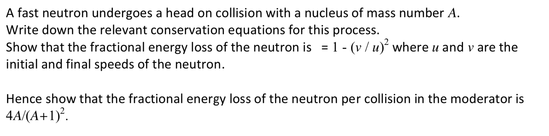 Solved A fast neutron undergoes a head on collision with a | Chegg.com