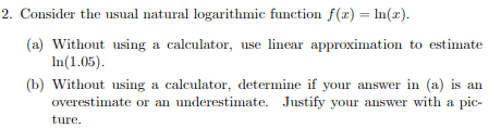 Solved 2. Consider the usual natural logarithmic function | Chegg.com