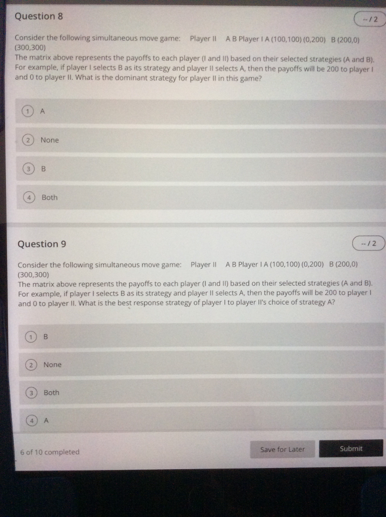 Solved Question 8 Consider the following simultaneous move | Chegg.com