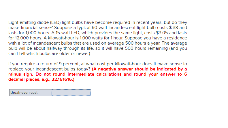 Solved Light emitting diode LED light bulbs have become Chegg