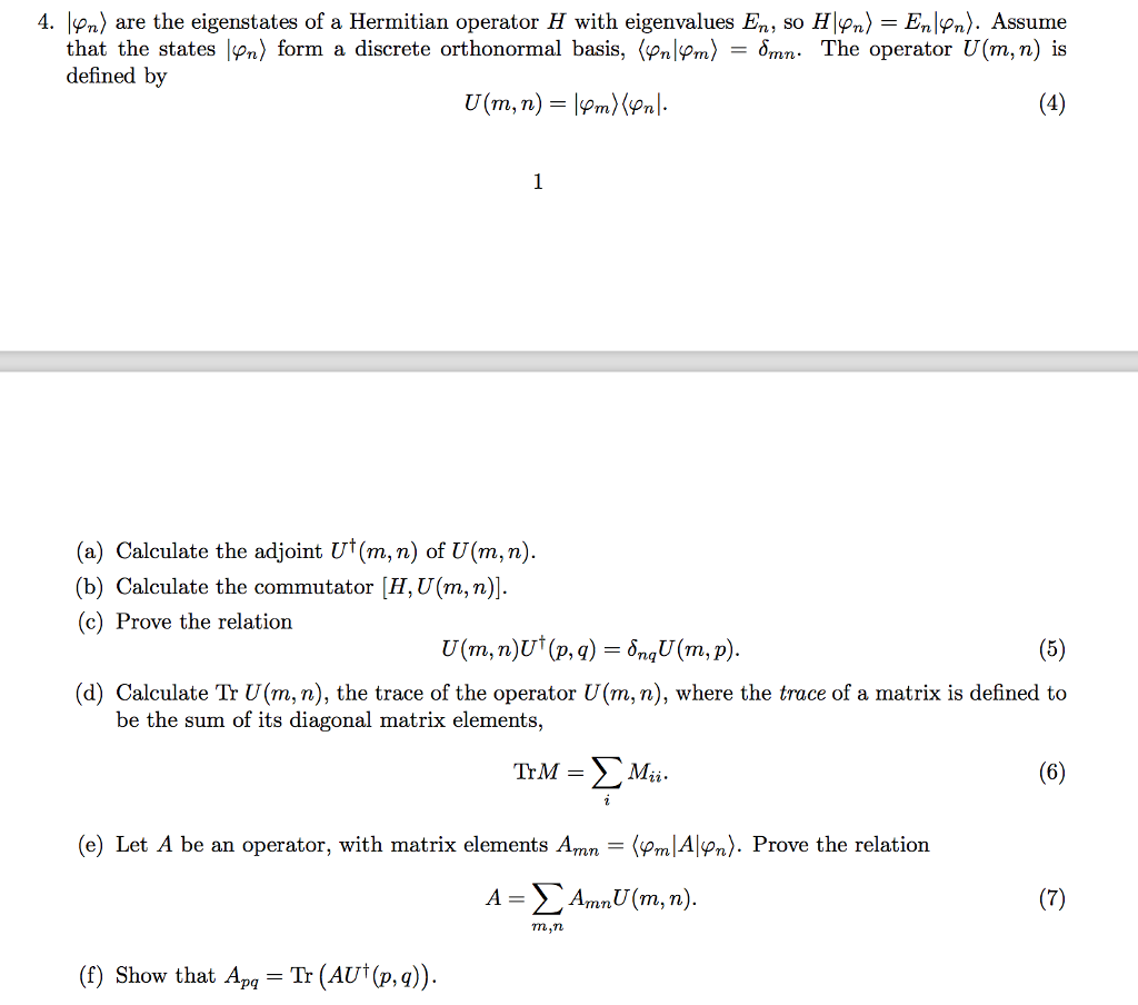 Solved 4. lpn) are the eigenstates of a Hermitian operator H | Chegg.com