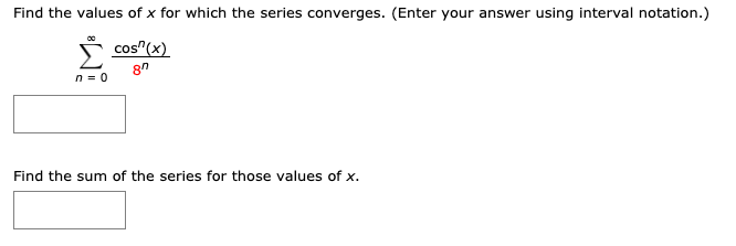 Solved Find The Values Of X For Which The Series Chegg Com